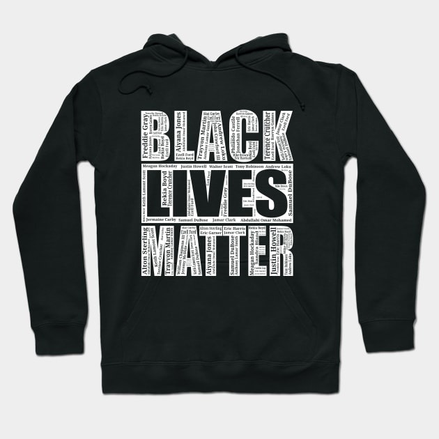 Black Lives Matter With Names Of Victims Hoodie by SiGo